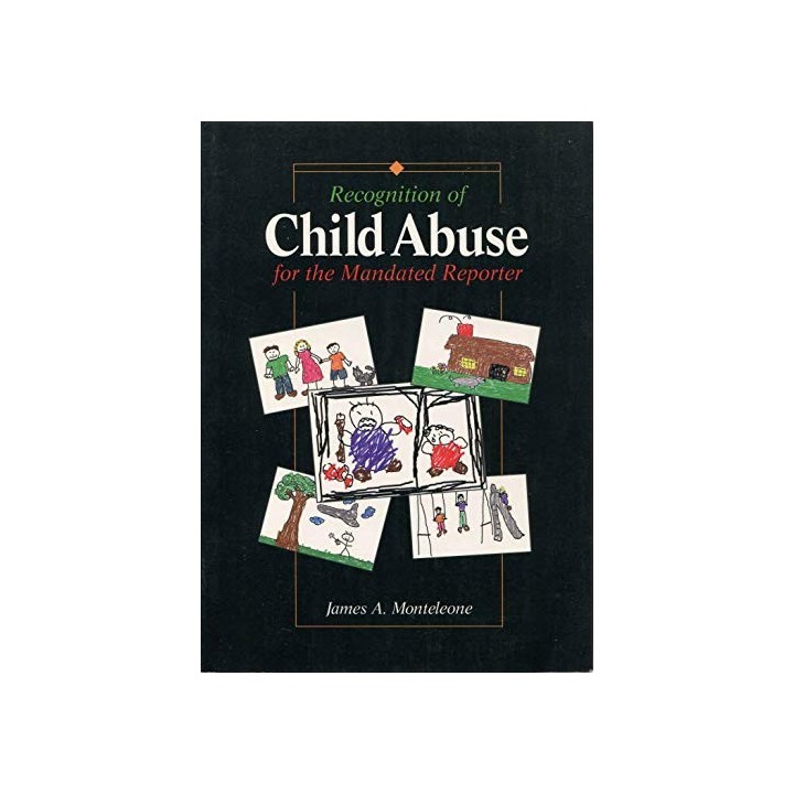 Recognition Of Child Abuse For The Mandated Reporter